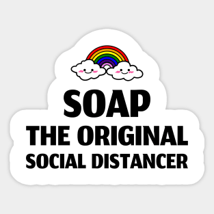 soap: the original social distancer Sticker